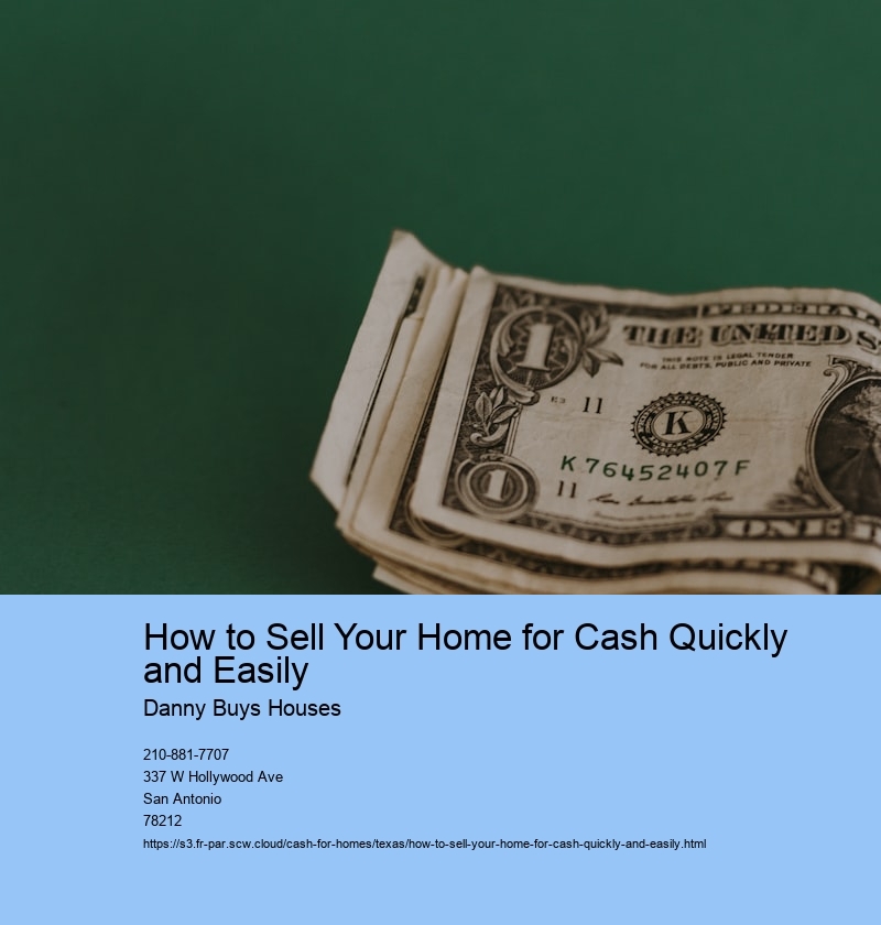 How to Sell Your Home for Cash Quickly and Easily