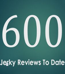 400 Jerky Flavors Reviewed To Date 600 Jerky Flavors Reviewed To Date