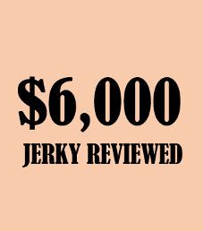 $6,000 Worth of Jerky Reviewed