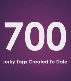 700 Jerky Tags Created To Date