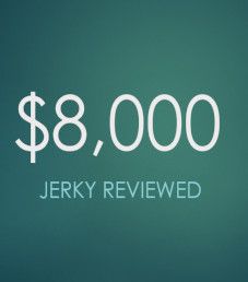 $9,000 Jerky Reviewed
