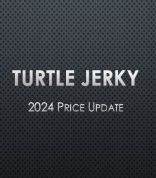 2024 Turtle Jerky Price
