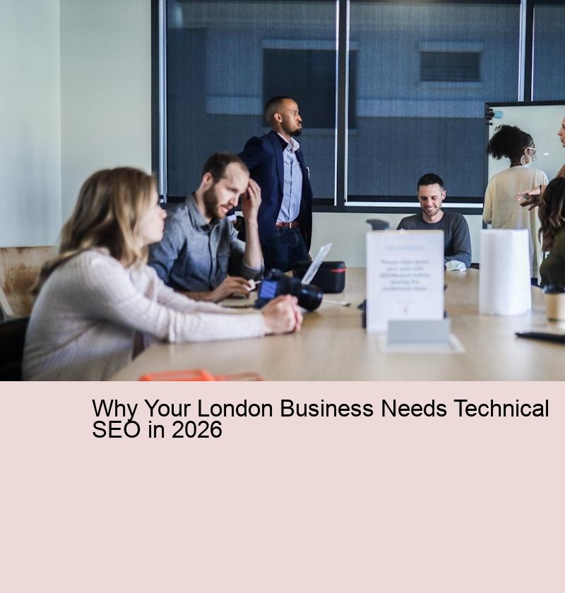Why Your London Business Needs Technical SEO in 2026