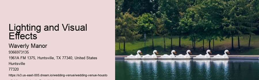 Lighting and Visual Effects